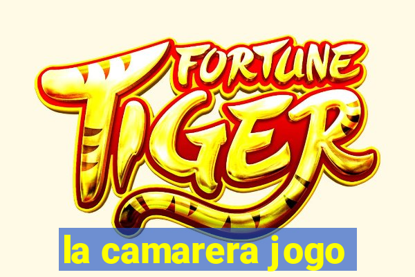 la camarera jogo